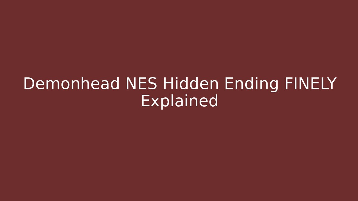 Demonhead NES Hidden Ending FINELY Explained