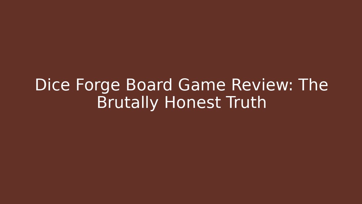 Dice Forge Board Game Review: The Brutally Honest Truth