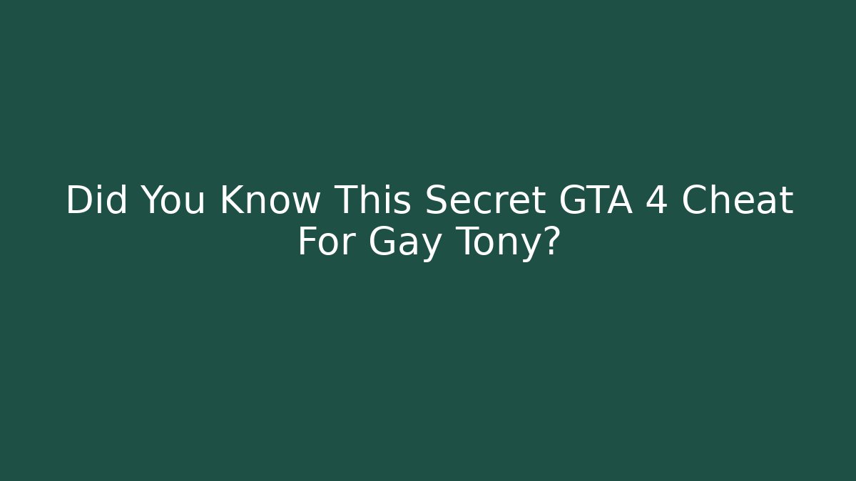Did You Know This Secret GTA 4 Cheat For Gay Tony?
