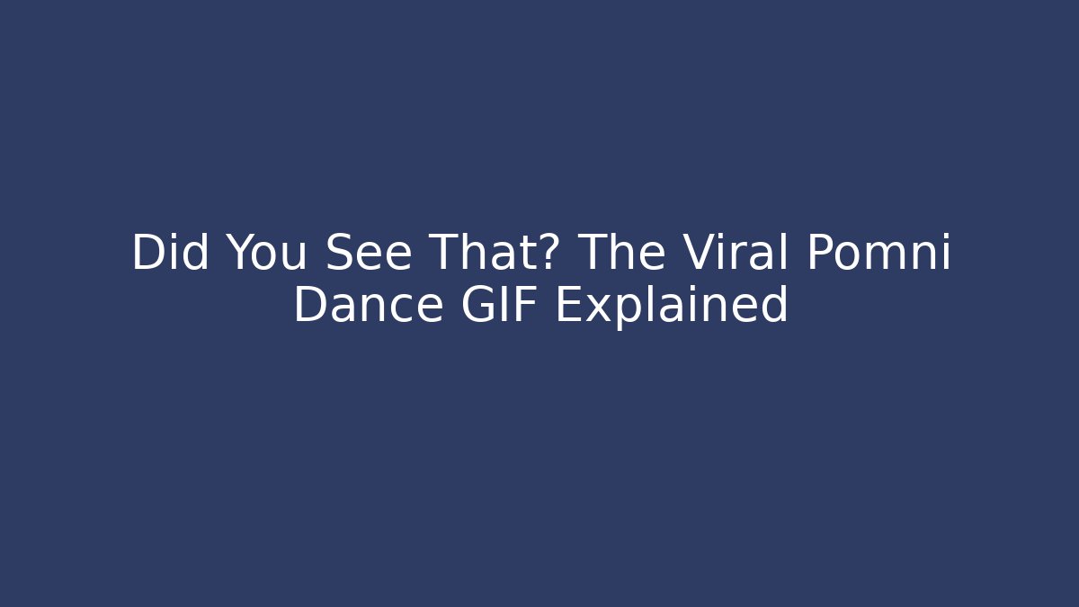 Did You See That? The Viral Pomni Dance GIF Explained