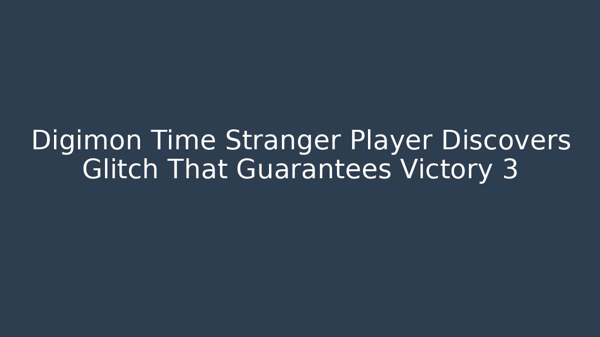 Digimon Time Stranger Player Discovers Glitch That Guarantees Victory 3