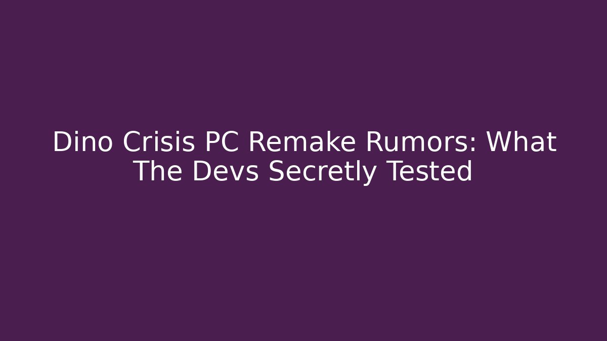 Dino Crisis PC Remake Rumors: What The Devs Secretly Tested - Método de Aprovação