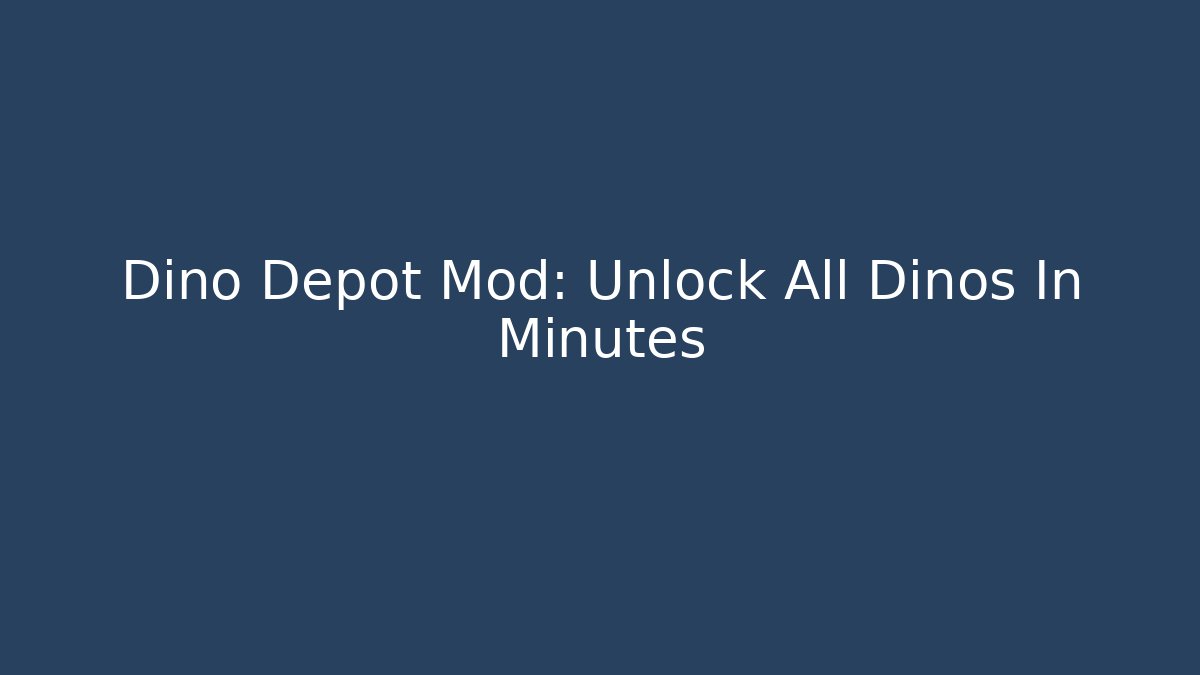 Dino Depot Mod: Unlock All Dinos In Minutes