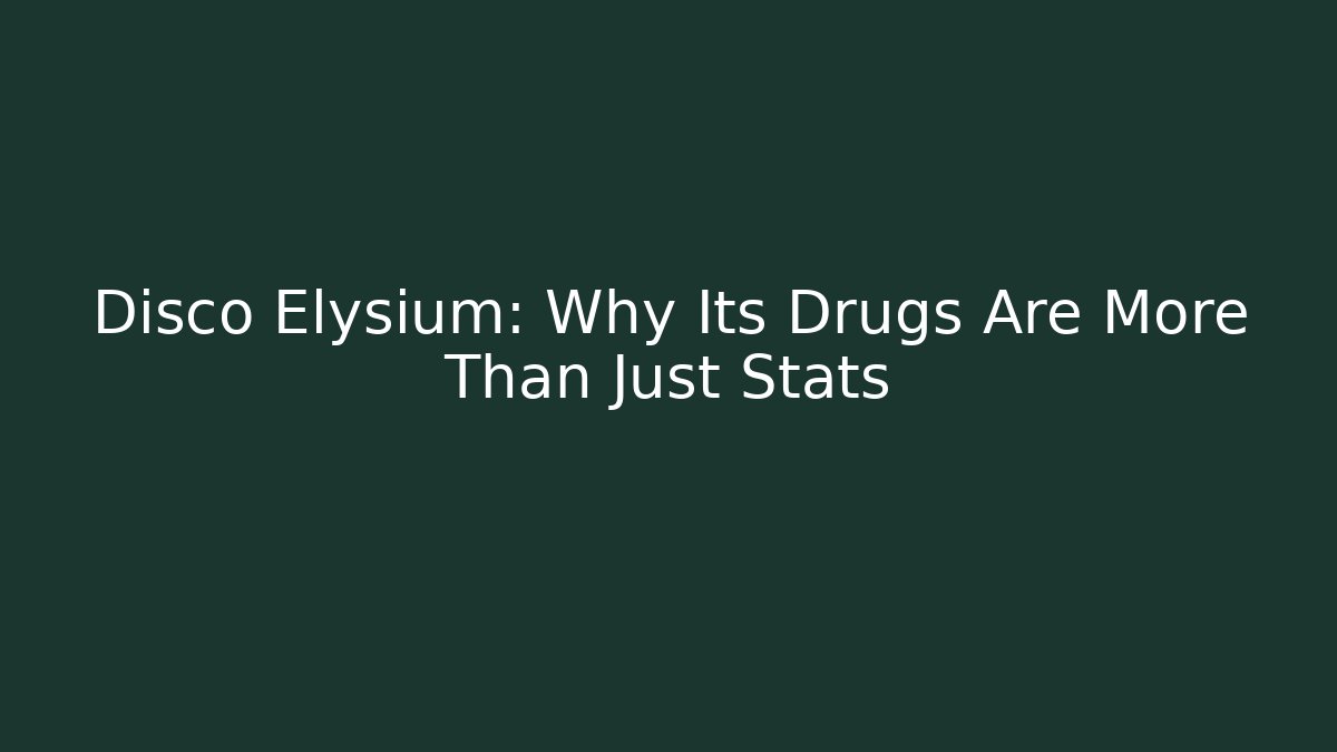 Disco Elysium: Why Its Drugs Are More Than Just Stats