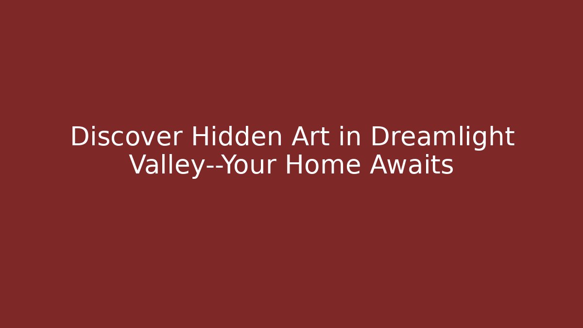 Discover Hidden Art in Dreamlight Valley—Your Home Awaits