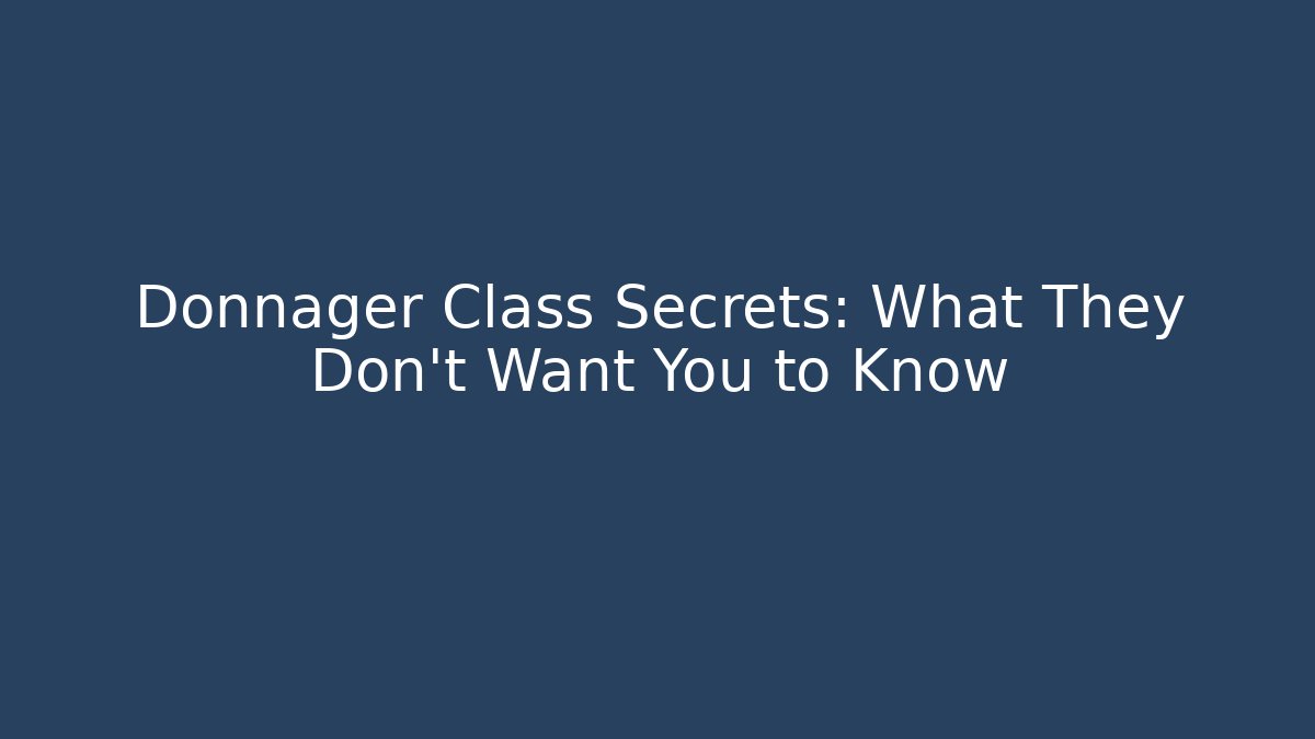 Donnager Class Secrets: What They Don't Want You to Know