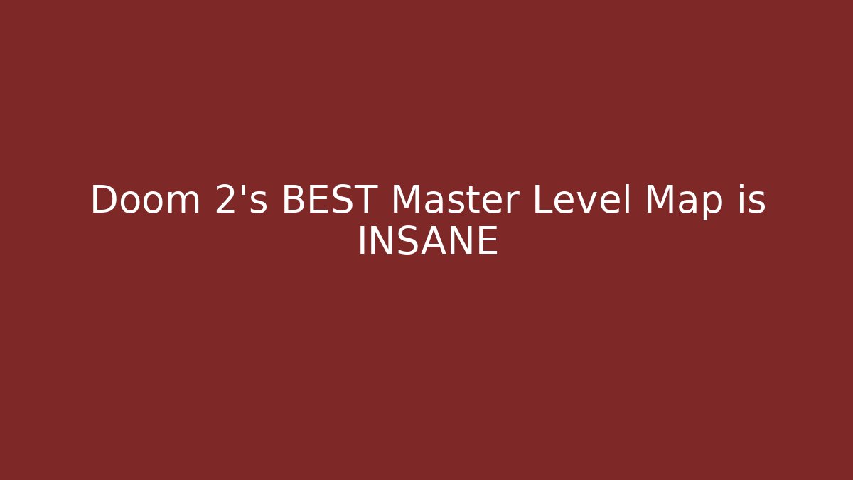 Doom 2's BEST Master Level Map is INSANE