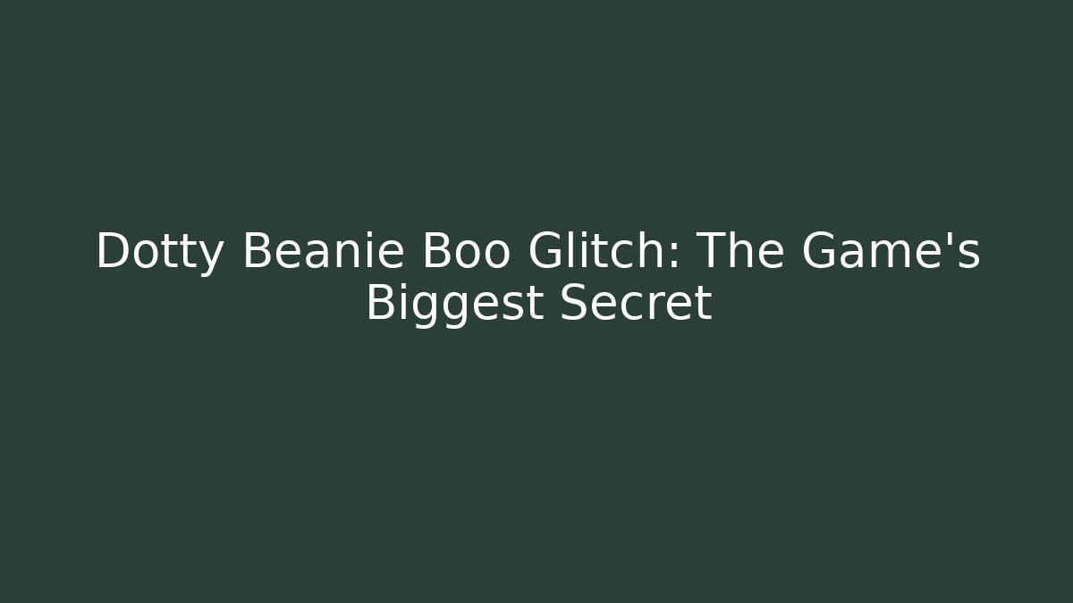 Dotty Beanie Boo Glitch: The Game's Biggest Secret - Método de Aprovação