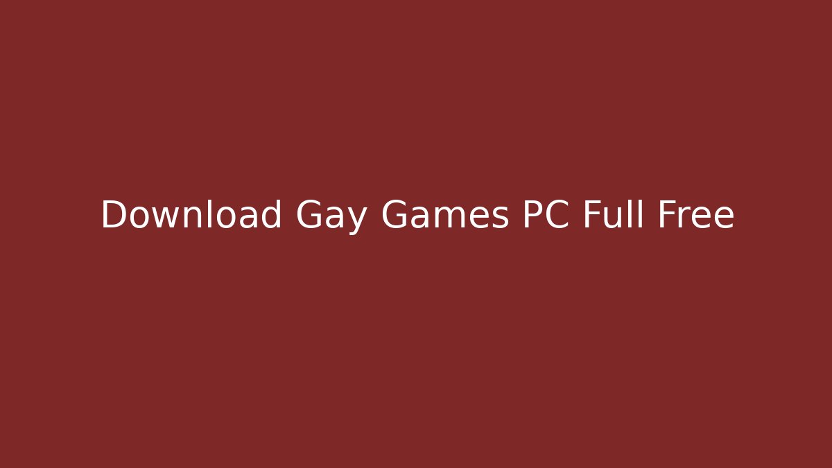 Download Gay Games PC Full Free