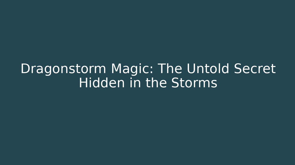 Dragonstorm Magic: The Untold Secret Hidden in the Storms - Método de Aprovação