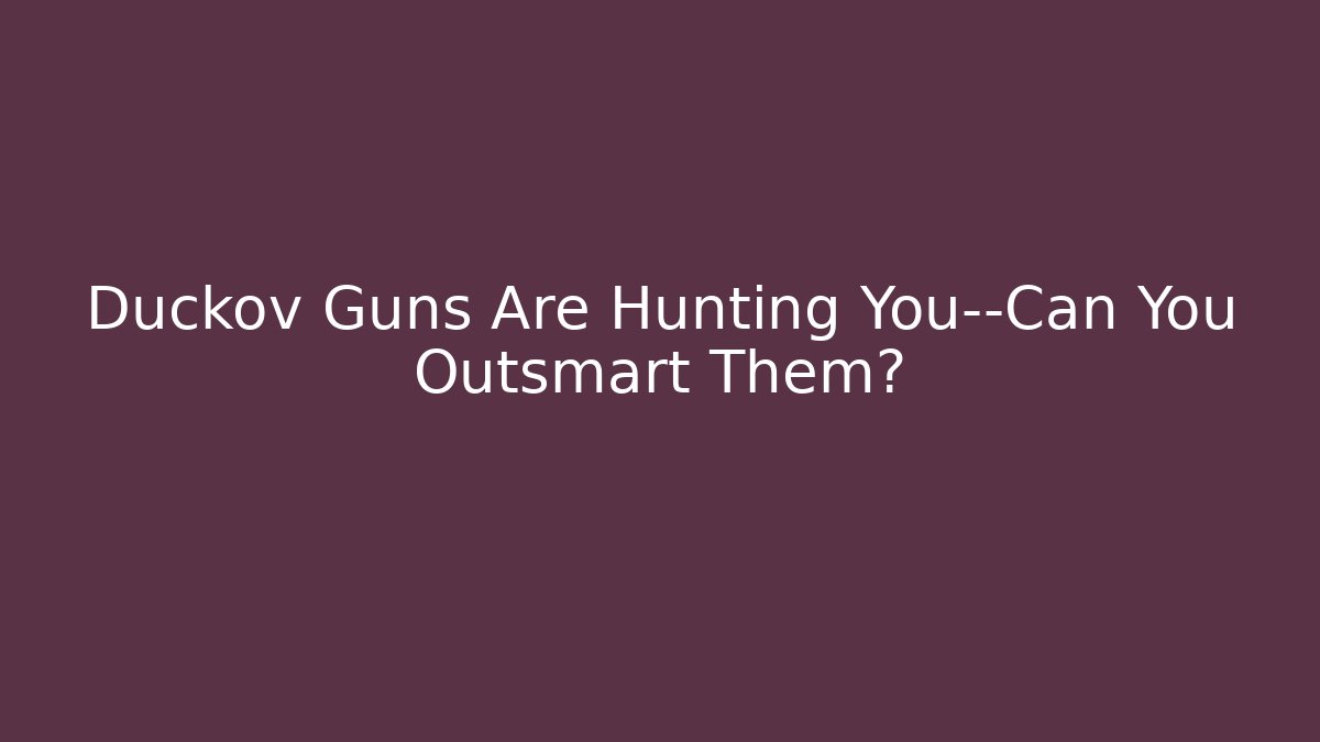 Duckov Guns Are Hunting You—Can You Outsmart Them?