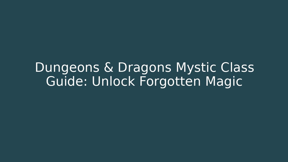 Dungeons & Dragons Mystic Class Guide: Unlock Forgotten Magic - Método de Aprovação