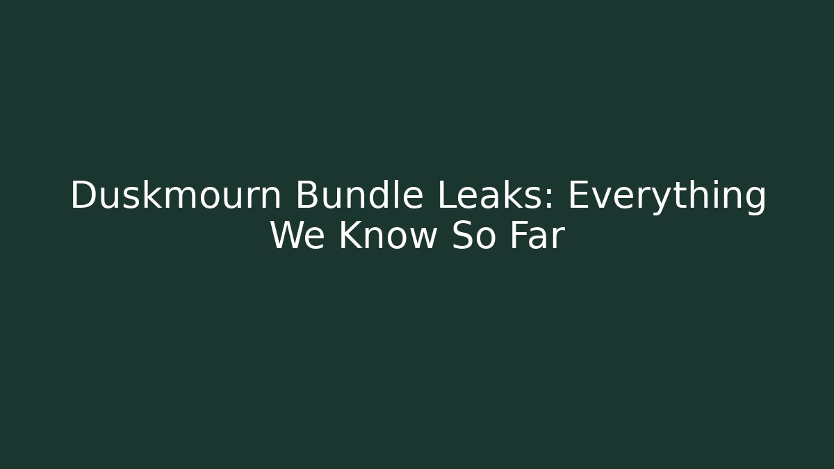 Duskmourn Bundle Leaks: Everything We Know So Far