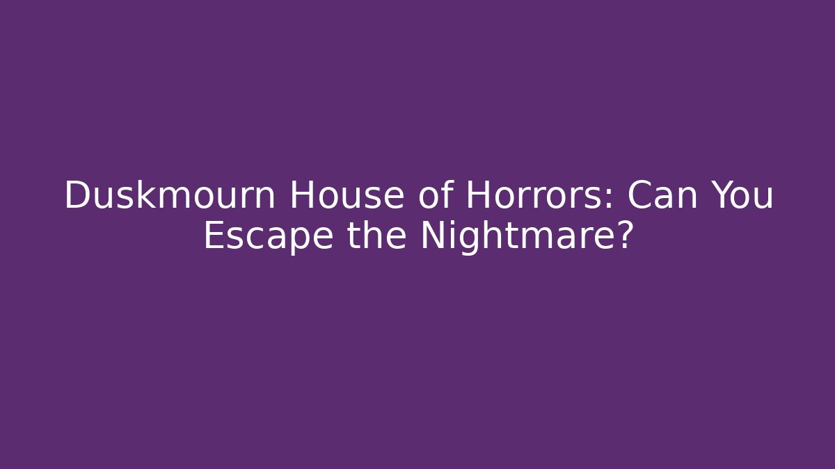Duskmourn House of Horrors: Can You Escape the Nightmare? - Método de Aprovação