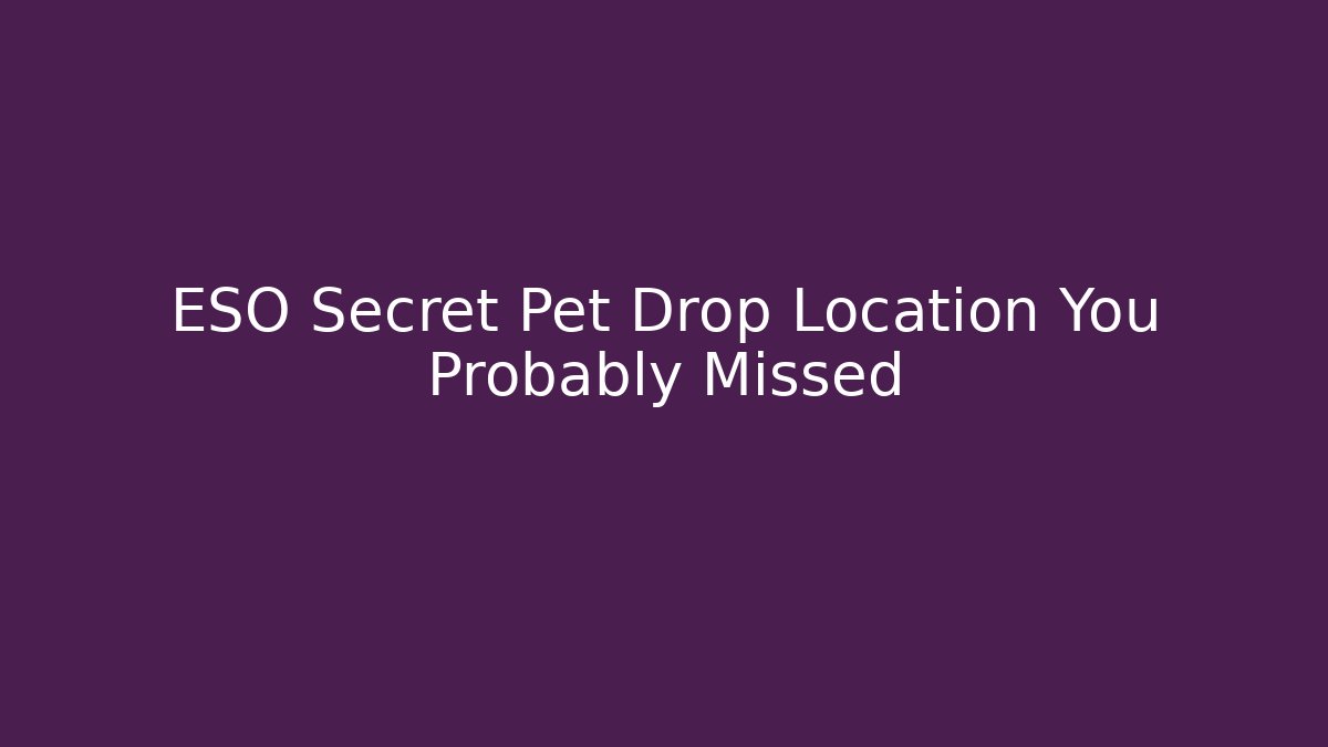 ESO Secret Pet Drop Location You Probably Missed