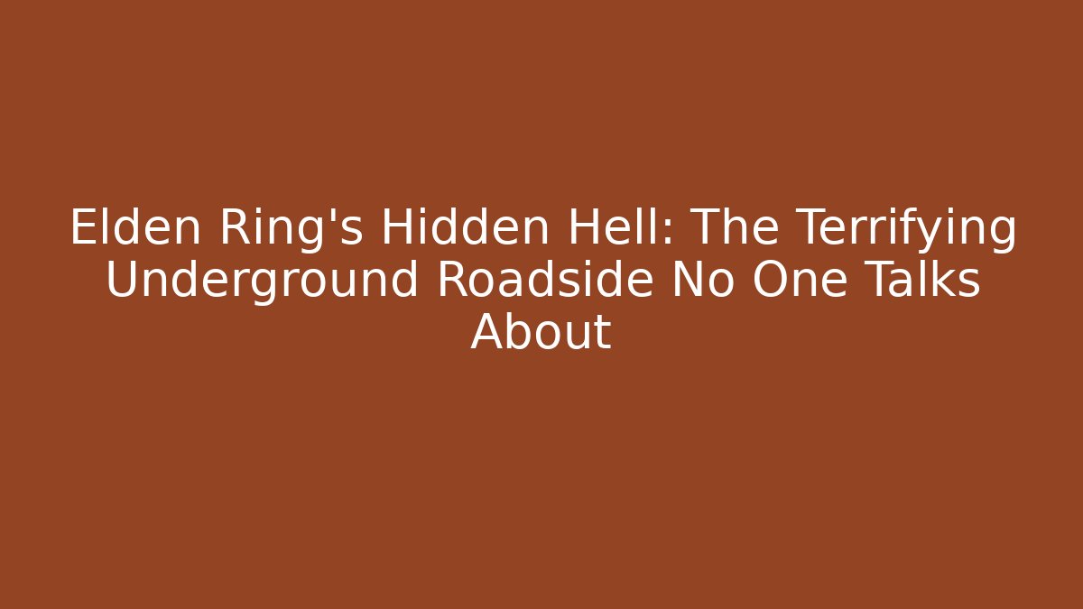 Elden Ring's Hidden Hell: The Terrifying Underground Roadside No One Talks About - Método de Aprovação