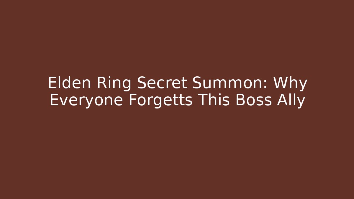 Elden Ring Secret Summon: Why Everyone Forgetts This Boss Ally