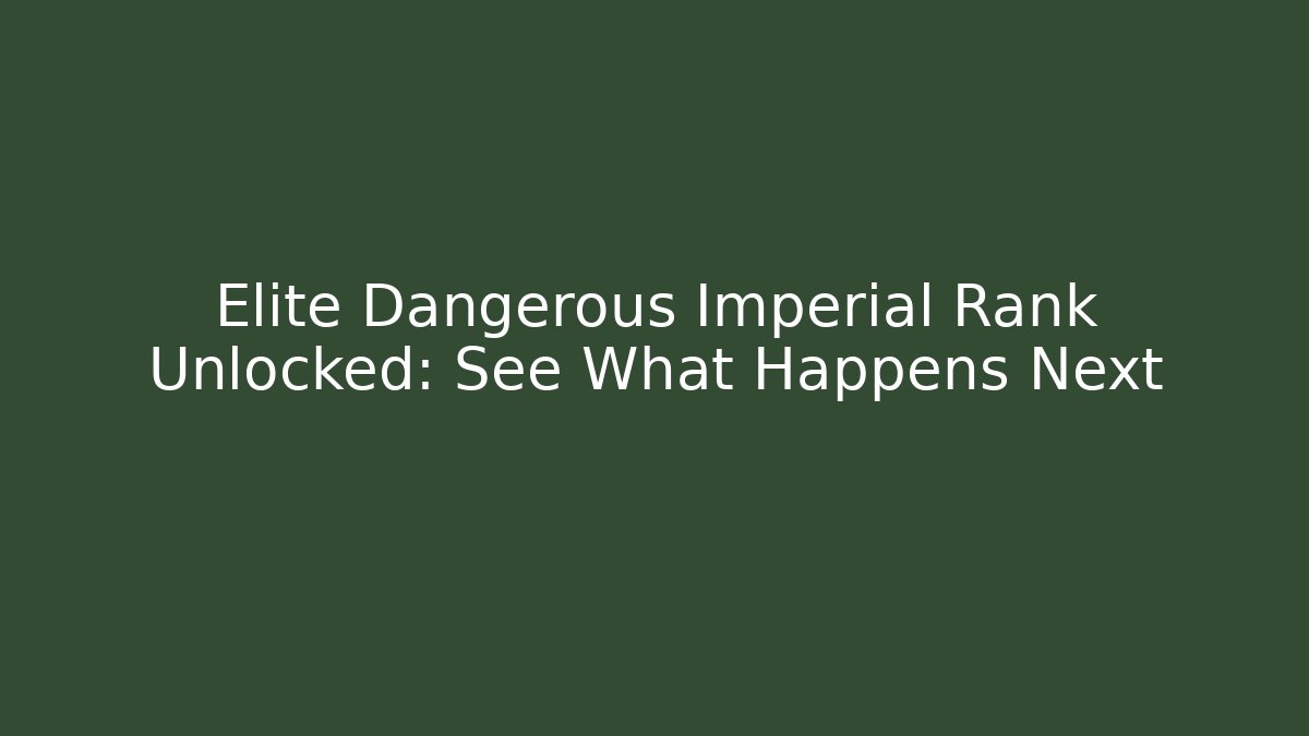Elite Dangerous Imperial Rank Unlocked: See What Happens Next