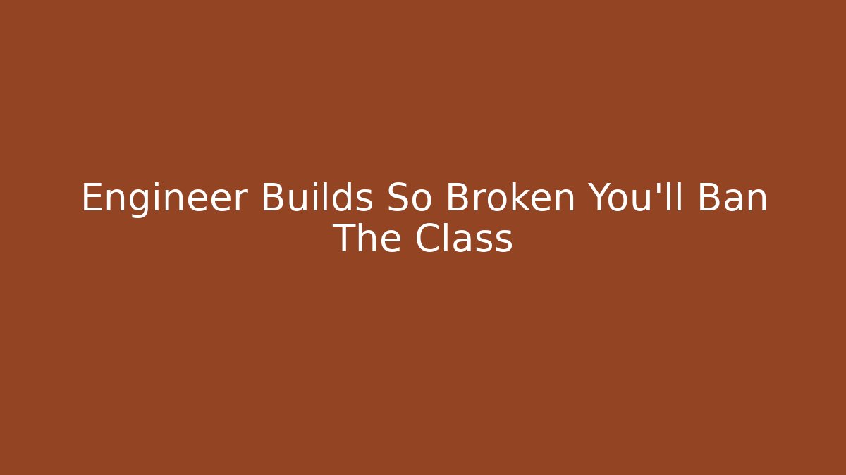 Engineer Builds So Broken You'll Ban The Class