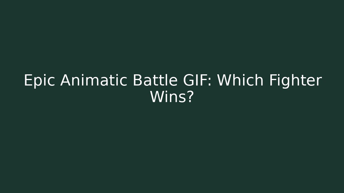 Epic Animatic Battle GIF: Which Fighter Wins?