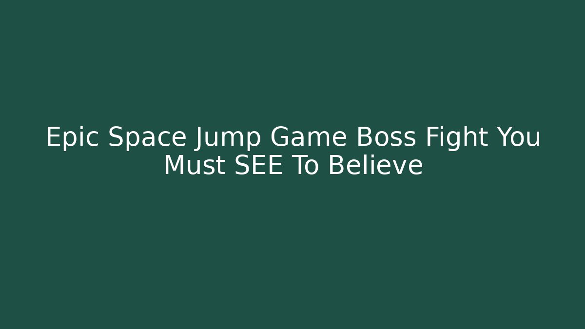Epic Space Jump Game Boss Fight You Must SEE To Believe