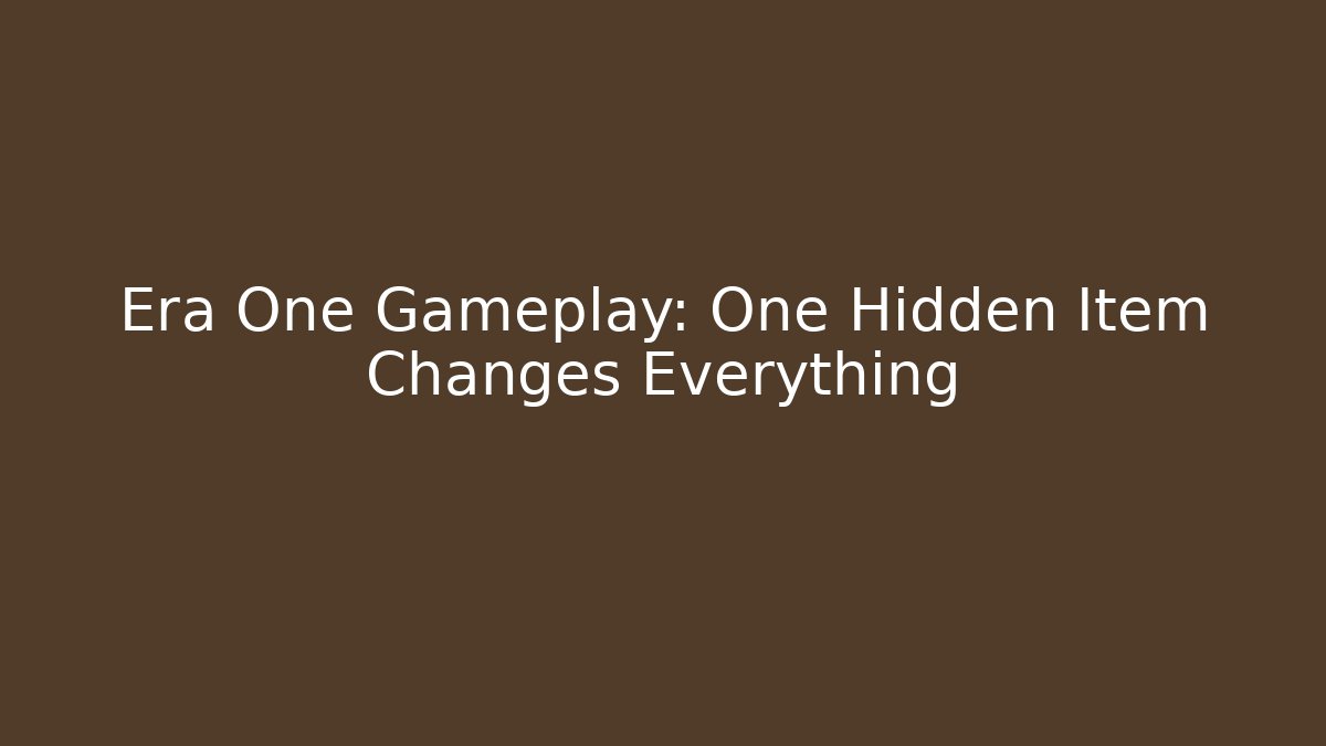 Era One Gameplay: One Hidden Item Changes Everything