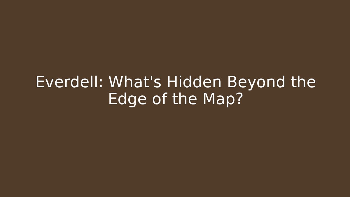 Everdell: What’s Hidden Beyond the Edge of the Map?