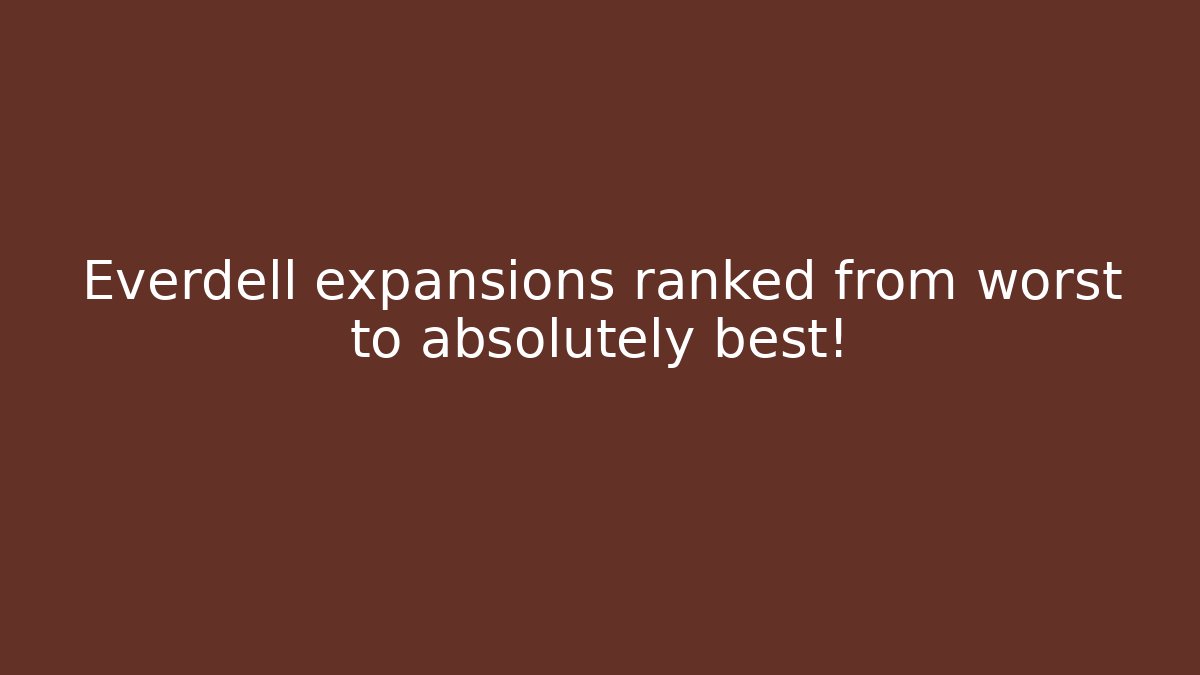 Everdell expansions ranked from worst to absolutely best!