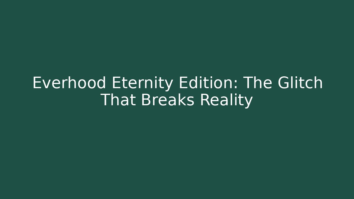 Everhood Eternity Edition: The Glitch That Breaks Reality - Método de Aprovação