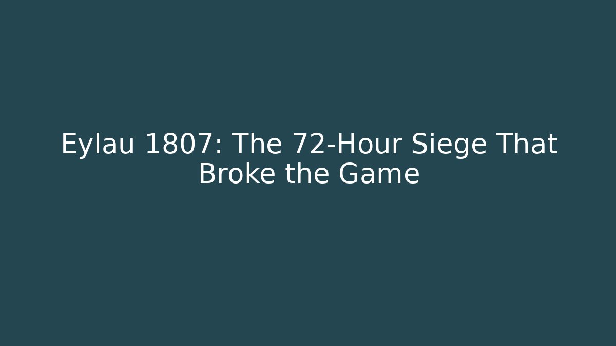 Eylau 1807: The 72-Hour Siege That Broke the Game
