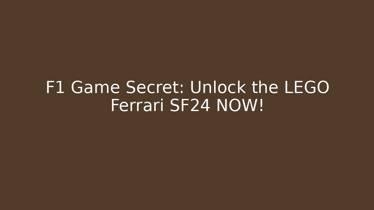 F1 Game Secret: Unlock the LEGO Ferrari SF24 NOW!