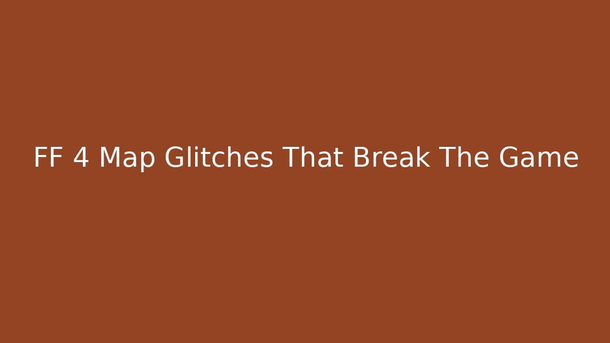 FF 4 Map Glitches That Break The Game - Método de Aprovação