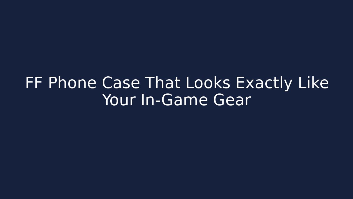 FF Phone Case That Looks Exactly Like Your In-Game Gear