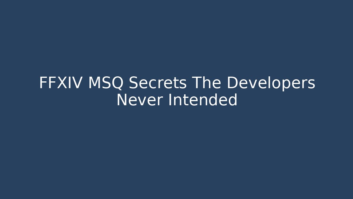 FFXIV MSQ Secrets The Developers Never Intended - Método de Aprovação