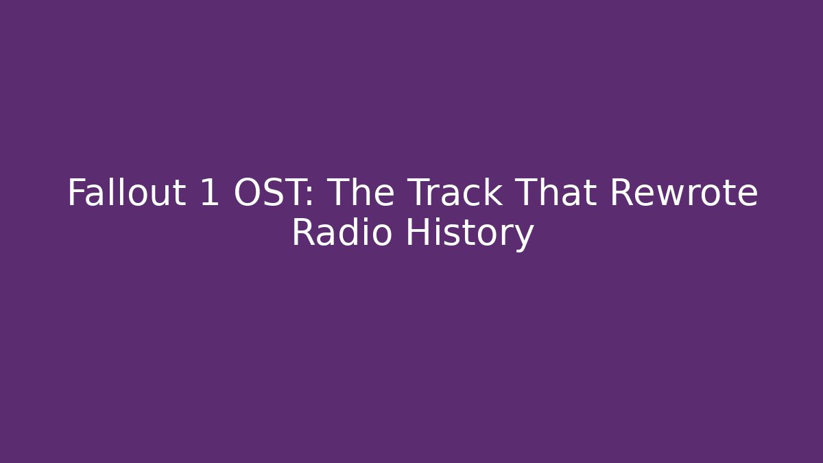 Fallout 1 OST: The Track That Rewrote Radio History