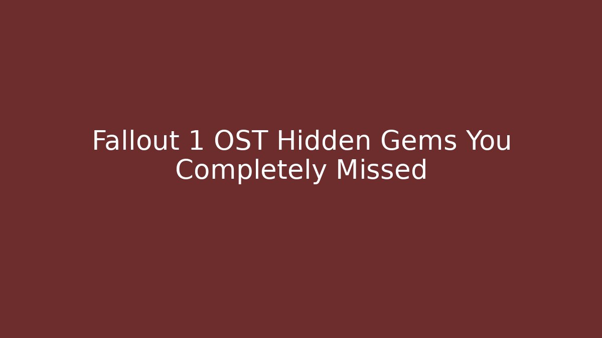 Fallout 1 OST Hidden Gems You Completely Missed