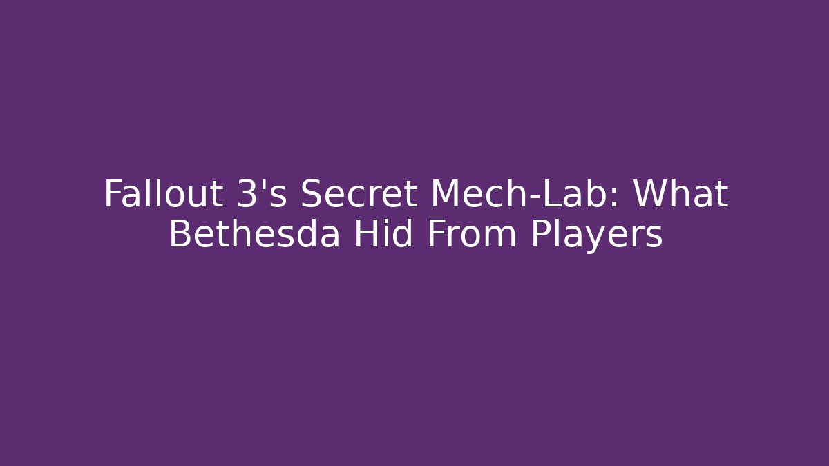 Fallout 3’s Secret Mech-Lab: What Bethesda Hid From Players