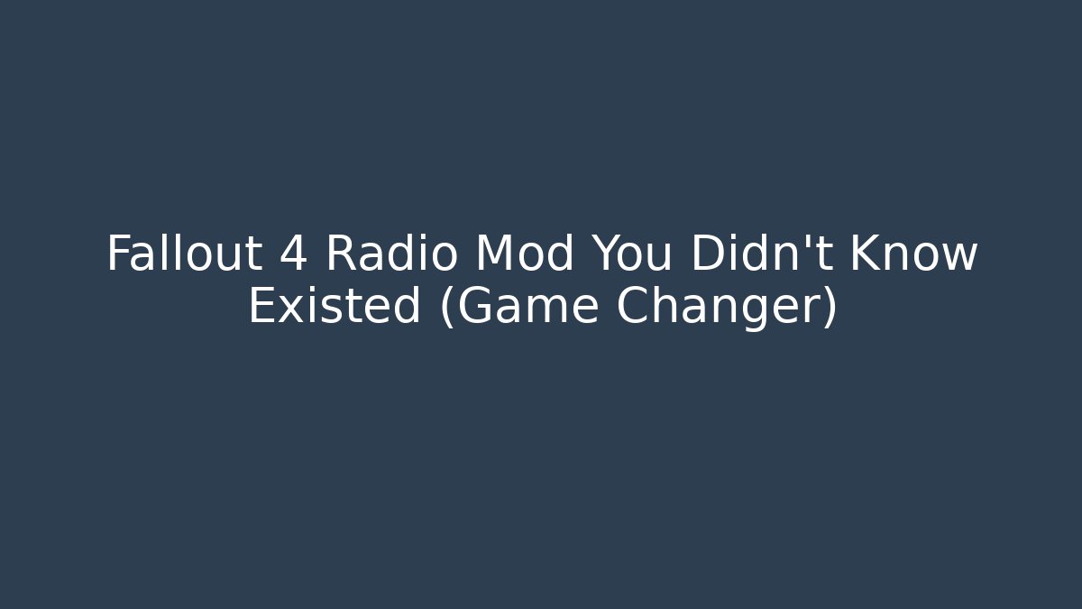 Fallout 4 Radio Mod You Didn't Know Existed (Game Changer)