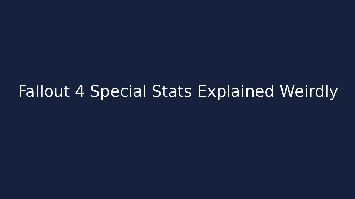 Fallout 4 Special Stats Explained Weirdly - Método de Aprovação