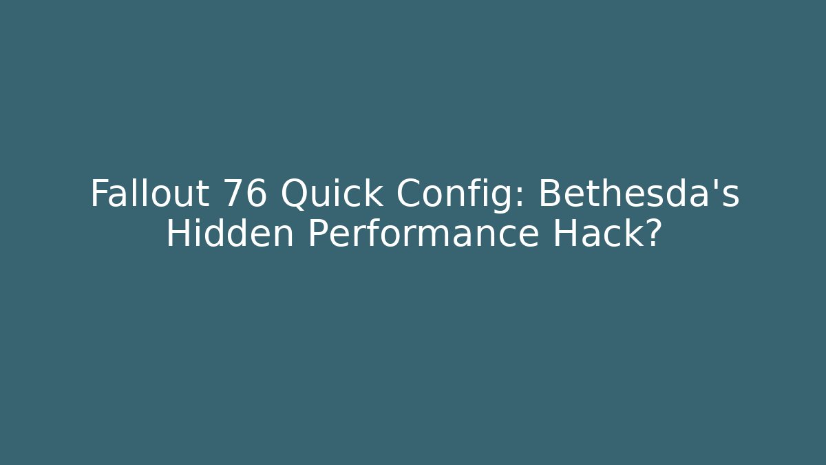 fallout 76 quick configuration