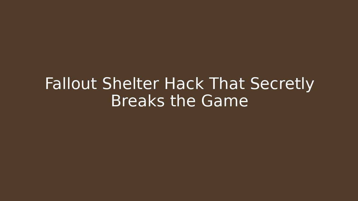 Fallout Shelter Hack That Secretly Breaks the Game