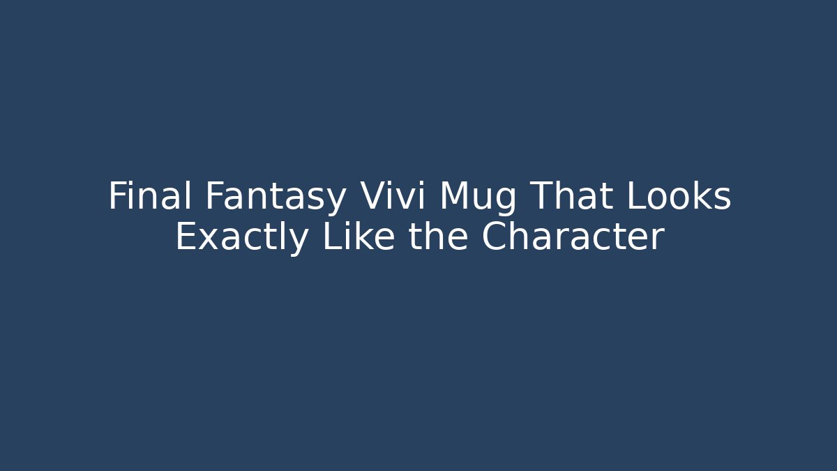 Final Fantasy Vivi Mug That Looks Exactly Like the Character