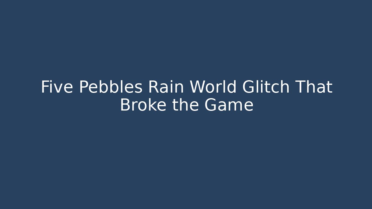 Five Pebbles Rain World Glitch That Broke the Game - Método de Aprovação