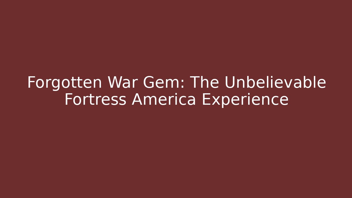 Forgotten War Gem: The Unbelievable Fortress America Experience