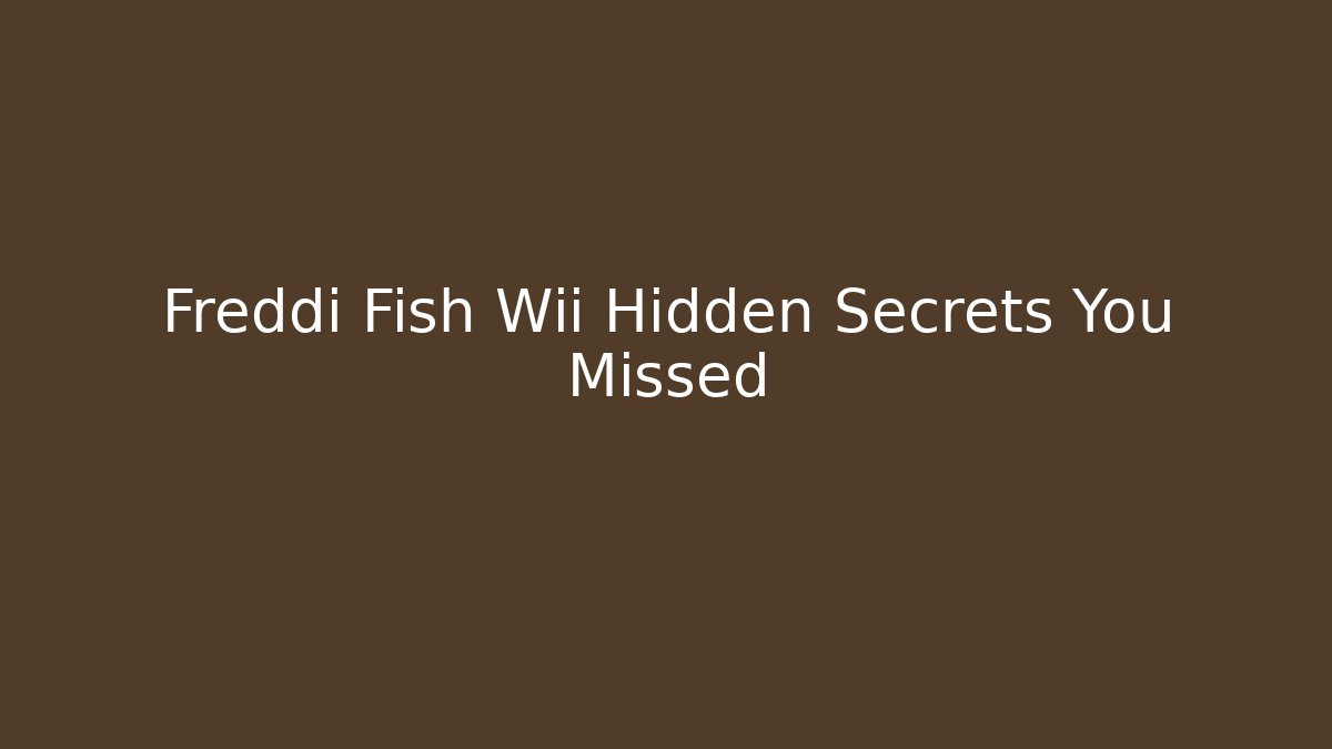 Freddi Fish Wii Hidden Secrets You Missed