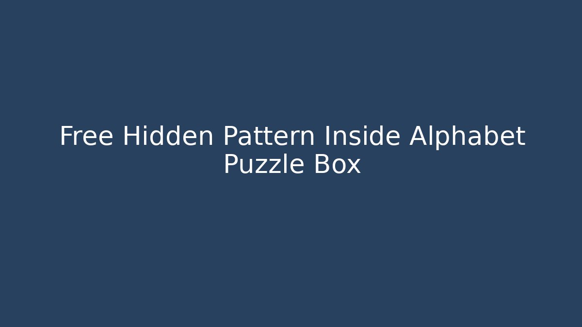 Free Hidden Pattern Inside Alphabet Puzzle Box