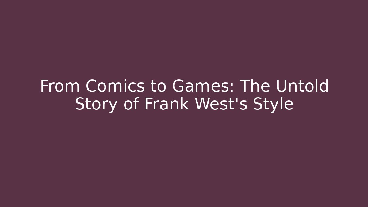 From Comics to Games: The Untold Story of Frank West's Style