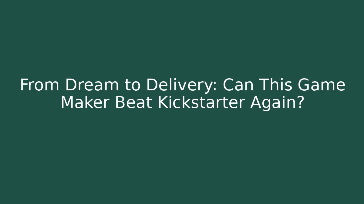 game makers kickstarter