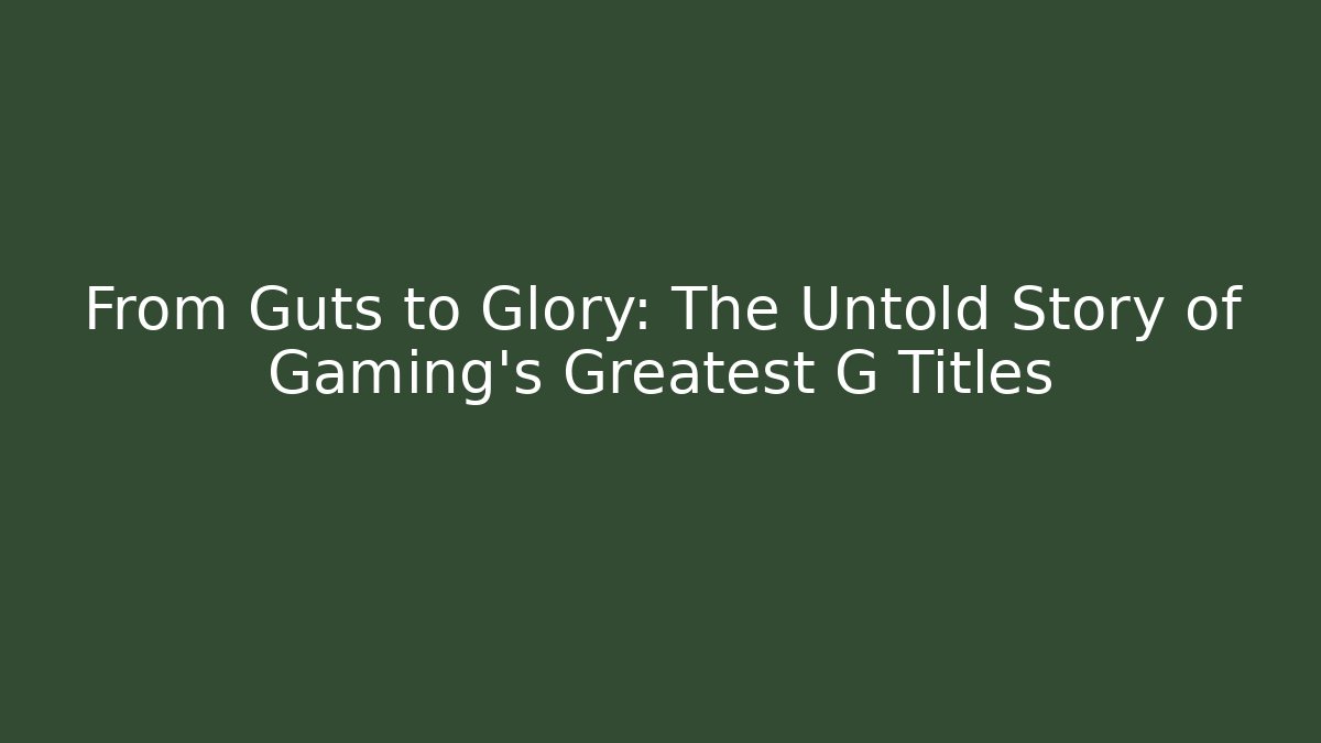 From Guts to Glory: The Untold Story of Gaming’s Greatest G Titles - Método de Aprovação