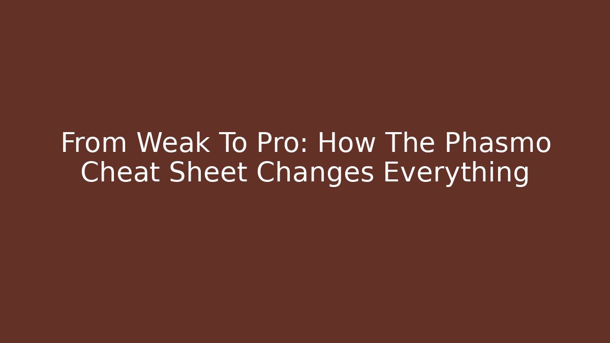 From Weak To Pro: How The Phasmo Cheat Sheet Changes Everything - Método de Aprovação